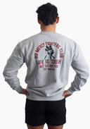 Life Is Tough Sweatshirt - Grey
