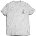 Will Roll For Money T-shirt - White